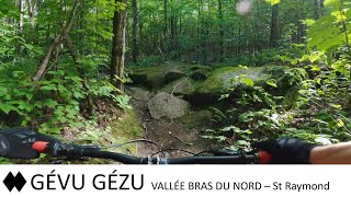 MTB - Gévu Gézu - Vallée Bras du Nord (St-Raymond)