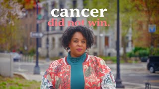 Cancer Didn’t Win