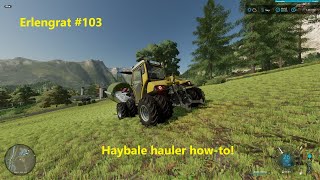 GRASS! How to: Make haybales on steep hills! | ERLENGRAT #103 | Alpine Dairy Farm | FS22