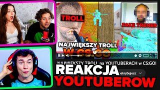 REAKCJA YOUTUBERÓW na MOJEGO NAJWIĘKSZEGO TROLLA w CS:GO!