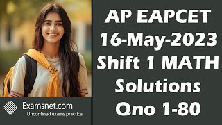 AP EAPCET 16 may 2023 shift 1 Math Solved Papers for all Questions 1 to 80