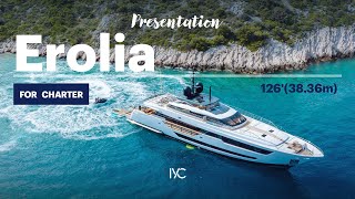 EROLIA I 125' (38.36m) of splendour by Custom Line I For charter with IYC