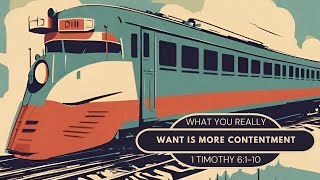 What You Really Want Is More Contentment | 1 Timothy 6:1-10