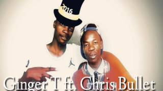 Ginger T ft Chris Bullet Trying yutt