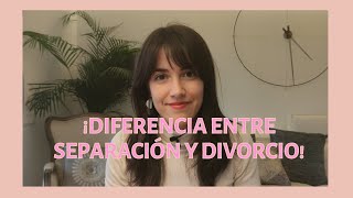 Diferencia entre separación y divorcio | Abogada de familia