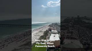 NAVY Blue Angels Pensacola Beach Flyover, Hilton Pensacola Beach, Pensacola Beach Pier, Casino Beach