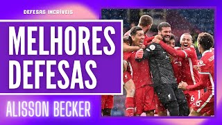 MELHORES DEFESAS DE ALISSON BECKER / ALISSON BECKER LIVERPOOL