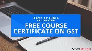 Get Free certificate on GST | Govt of india initiative course