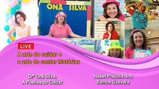 A ARTE DO CUIDAR E A ARTE DE CONTAR HISTÓRIAS - com Onã Silva e Isabel Guevara, 27/10, 18h30