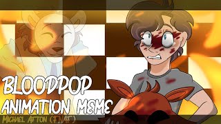 BLOODPOP || Michael Afton || FNAF [TW!]