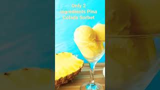 2-ingredient Pina Colada Sorbet, Dairy Free, No Sugar Added