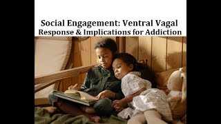 Social Engagement: Ventral Vagal Response in Polyvagal Theory