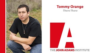 Tommy Orange on There There: part 1 - The John Adams Institute