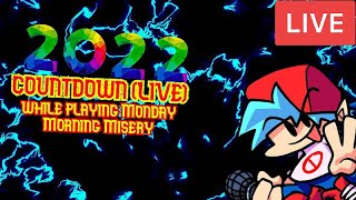 NEW YEARS EVE COUNTDOWN (LIVE!) while playing monday morning misery