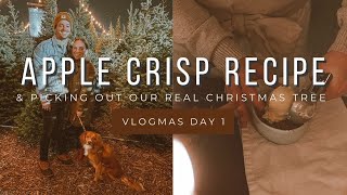 Vlogmas Day 1: Picking Out Our First Real Christmas Tree & Our Apple Crisp Recipe