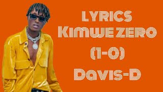 Kimwe-zero by Davis-D(lyrics video)