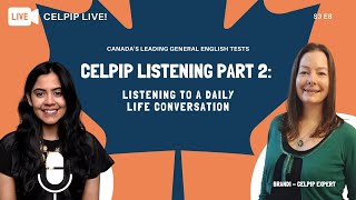 CELPIP Live! - Listening Part 2: Listening to a Daily Life Conversation - S3 E8