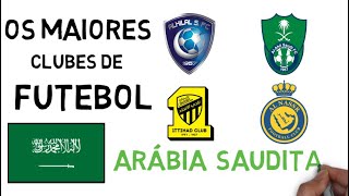 OS 5 MAIORES CLUBES DE FUTEBOL DA ARÁBIA SAUDITA (LIGA PROFISSIONAL)