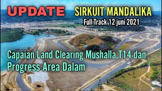 Update Sirkuit Mandalika Capaian Land Clearing Mushalla