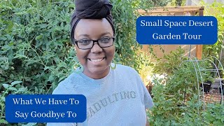 Small Space Desert Garden Tour - What We Have To Say Goodbye To