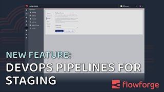 DevOps Pipelines for Staging - Feature Demo - FlowForge