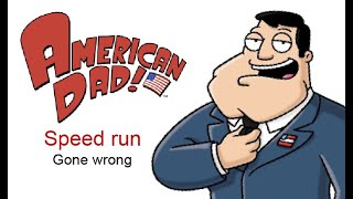 American Dad speedrun gone wrong!