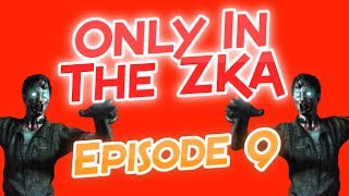 Only in the ZKA - Episode 9!