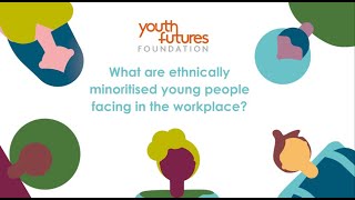 Discrimination at work: What are ethnically minoritised young people facing in the workplace?