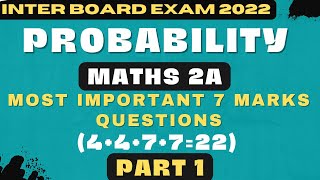 INTER 2A |PROBABILITY|IPE 2022|MOST IMPORTANT 7 MARKS QUESTIONS|AP&TS