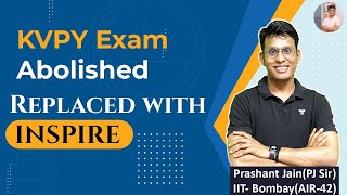 KVPY Exam Abolished | Replaced with INSPIRE | Prashant Jain