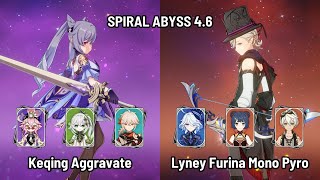 C0 Keqing Aggravate | C0 Lyney Furina Mono Pyro | Spiral Abyss 4.6 Floor 12 | Genshin Impact