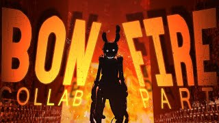 [FNAF SFM] - Bonfire - Collab Part