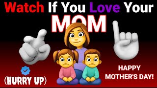 Watch This If You Love Your Mom..(Hurry Up!🤱)