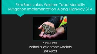 2021 Fish/Bear Lakes Western Toad Mortality Mitigation Implementation Along Highway 31A