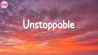 Unstoppable - Sia (Lyrics)