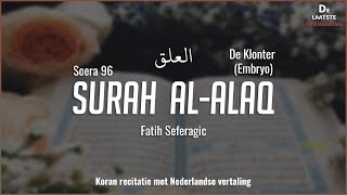 Qur'an/Koran: 96. Surah Al-Alaq – De Klonter (Embryo) met Nederlandse vertaling.