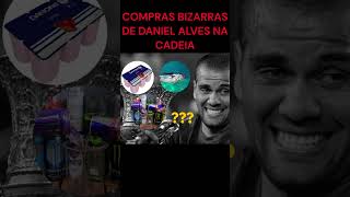 compras BIZARRAS de Daniel Alves na prisão