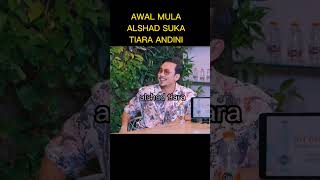 AWAL MULA ALSHAD AHMAD SUKA TIARA ANDINI #shorts