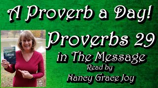 Proverbs 29 The Message Bible readby Nancy Stallard #nancystallard #proverbs #proverb29 #kingsolomon