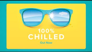 100% Chilled - TV Commercial - Album Out Now!