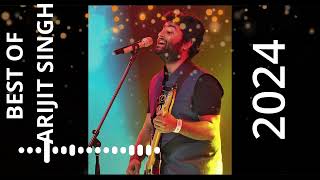 BEST OF ARIJIT SINGH 2024 MUSIC || BOLLYWOOD MUSIC