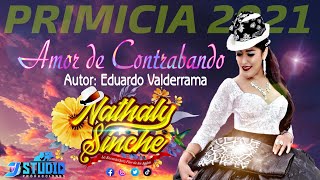 Nathaly Sinche - Amor de Contrabando (PRIMICIA 2021)