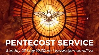 Acts 2: The Spirit Descends | St James Voorschoten | Sunday 23rd May