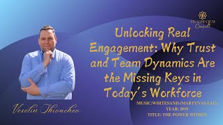 Unlocking Real Engagement: Why Trust and Team Dynamics Are the Missing Keys in Today’s Workforce