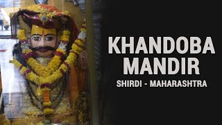 Khandoba mandir Shirdi | खंडोबा मंदिर कैसे जाये  | Khandoba mandir to Sai Baba temple journey