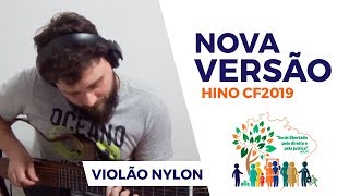 Violão Nylon I Hino Campanha 2019 (NOVA VERSÃO)