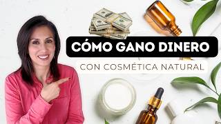 Cómo ganar dinero con cosmética natural