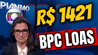 ✔️ DEFINIDO! AUMENTO R$ 1421 BPC LOAS - BENEFICIO BPC VALOR MAIOR