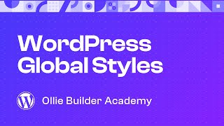 Customize your WordPress block theme with Global Styles