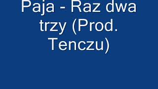 Paja   Raz dwa trzy Prod  Tenczu